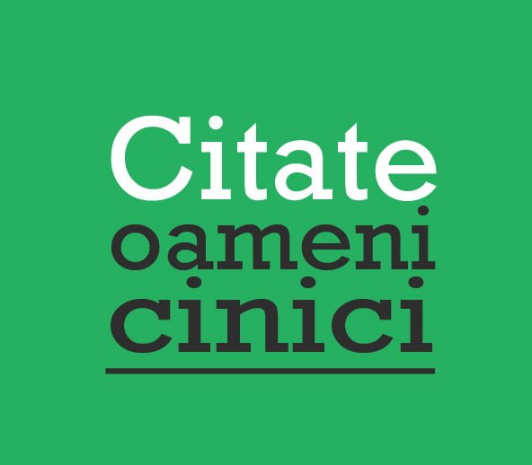 citate oameni cinici si cinism
