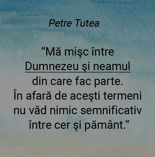 petre tutea despre dumnezeu si  patrie