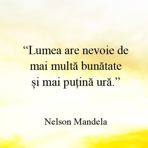 citate lumea are nevoie de mai multa bunatate